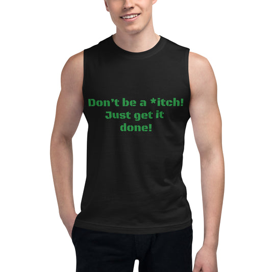 Get it done Muscle Shirt