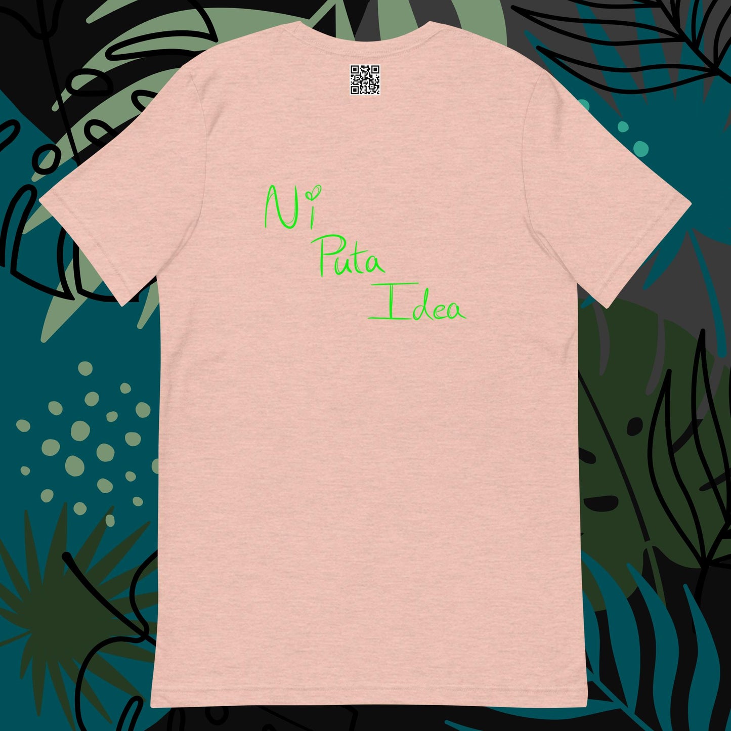 Ni Puta Idea Unisex t-shirt