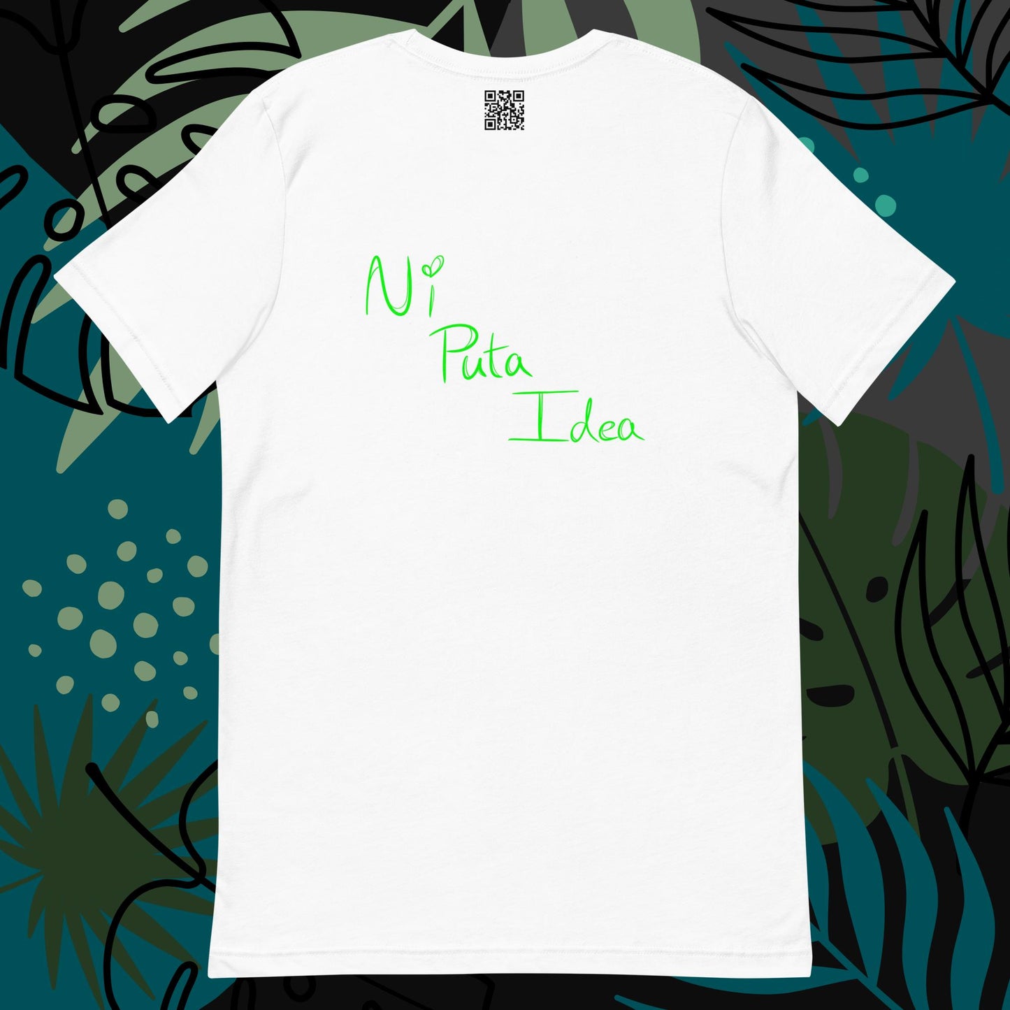 Ni Puta Idea Unisex t-shirt