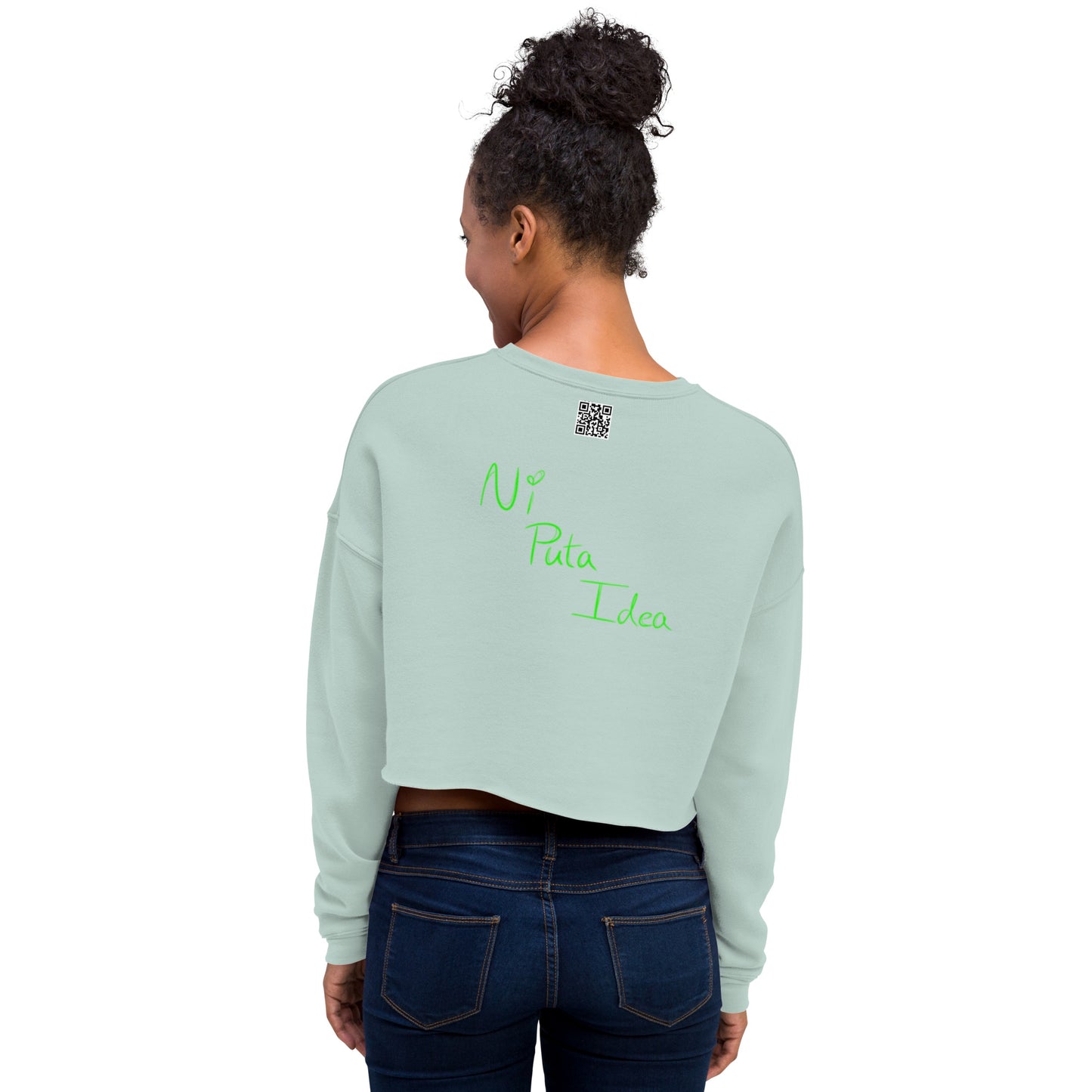 Ni Puta Idea Crop Sweatshirt